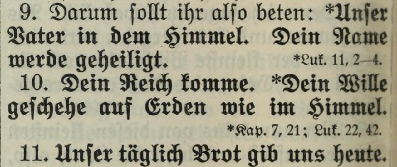Matthew 6:9-11 in Fraktur type, reading Darum sollt ihr also beten: Unser Vater in dem Himmel. Dein Name werde geheiligt. Dein Reich komme. Dein Wille geschehe auf Erden wie im Himmel. Unser täglich Brot gib uns heute.